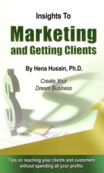 Insights to Marketing and Getting Clients